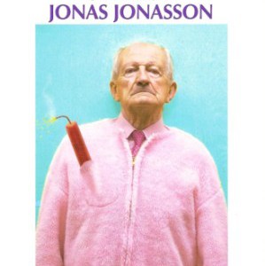 El abuelo que saltó por la ventana y se largó, de Jonas Jonasson