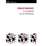 La Conducta de las Mariposas, de Pablo Mahaux
